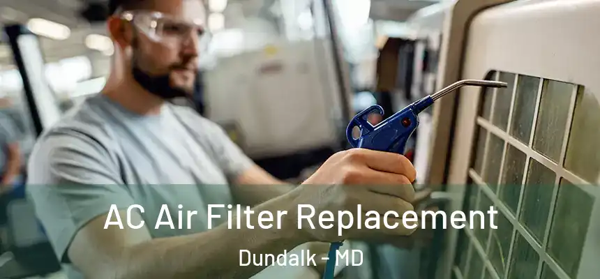 AC Air Filter Replacement Dundalk - MD
